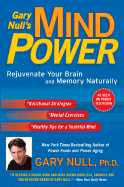 Gary Null's Mind Power: Rejuvenate Your Brain and