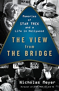 The View from the Bridge: Memories of Star Trek a