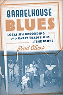 Barrelhouse Blues: Location Recording and the Ear