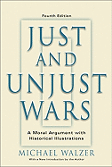 Just and Unjust Wars: A Moral Argument with Histor