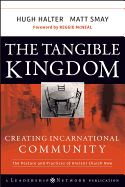 The Tangible Kingdom: Creating Incarnational Commu