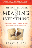 The Battle Over the Meaning of Everything: Evolut