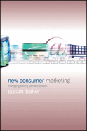 New Consumer Marketing: Managing a Living Demand