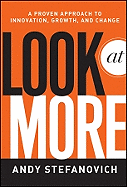 Look at More: A Proven Approach to Innovation, Gr