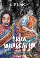 Crow of Whareatua: A New Zealand War Story