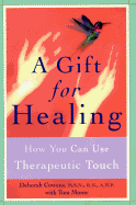A Gift for Healing: How You Can Use Therapeutic T