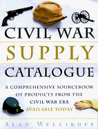 The Civil War Supply Catalogue: A Comprehensive S