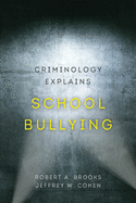 Criminology Explains School Bullying, 2