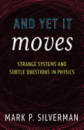 And Yet It Moves: Strange Systems and Subtle Quest