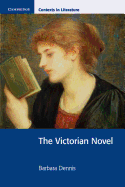 The Victorian Novel (Cambridge Contexts in Litera