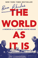 The World as It Is: A Memoir of the Obama White H