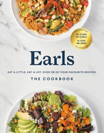 Earls The Cookbook (Anniversary Edition): Eat a L