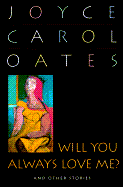 Will You Always Love Me?: And Other Stories