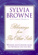 Blessings From the Other Side: Wisdom and Comfort