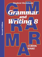 Grammar & Writing Student Workbook Grade 8 2nd Edition