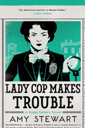 Lady Cop Makes Trouble (A Kopp Sisters Novel, 2)