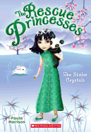 The Stolen Crystals (The Rescue Princesses #4)