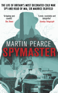 Spymaster: The Life of Britain's Most Decorated C