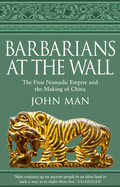 Barbarians at the WallL the first nomadic empire