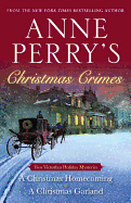 Anne Perry's Christmas Crimes: Two Victorian Holi