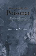Wainewright the Poisoner: The True Confession of a