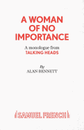 A Woman of No Importance - A monolgue from Talking Heads