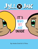 Jyll 'N' Jak: 'It's who we are inside'