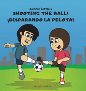 Soccer Little's Shooting the Ball! ???Disparando la Pelota!