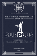 The Ambitious Professional's Guide to Surplus