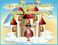 Liya and Lamb-Lamb's Castle Adventure