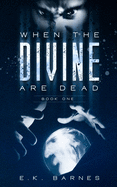 When the Divine Are Dead