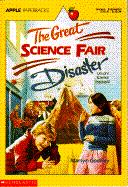 Great Science Fair Disaster (An Apple Paperback)