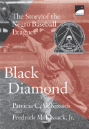 Black Diamond: The Story of the Negro Baseball Le
