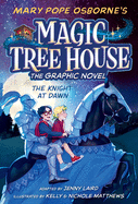 The Knight at Dawn Graphic Novel (Magic Tree #2)