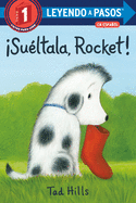 ???Su???ltala, Rocket! (Drop It, Rocket! Spanish Edition)