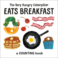 Very Hungry Caterpillar Eats Breakfast, The