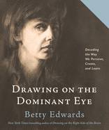 Drawing on the Dominant Eye: Decoding the Way We