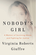 Nobody's Girl: A Memoir of Surviving Abuse