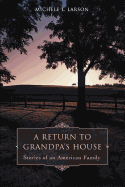 A Return to Grandpa's House: Stories of an American Family