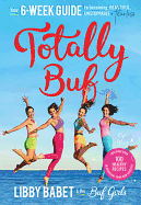 Totally Buf: Your 6 week guide to becoming