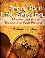 Feng Shui Life Mapping: Master the Art of Designi