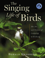 The Singing Life of Birds: The Art and Science of