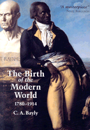 The Birth of the Modern World: 1780-1914 (Blackwel