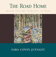 The Road Home: Images for the Spiritual Journey