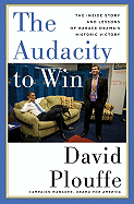 The Audacity to Win: The Inside Story and Lessons