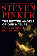 The Better Angels of Our Nature: Why Violence Has