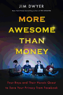 More Awesome Than Money: Four Boys and Their Ques