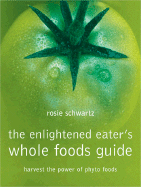The Enlightened Eater's Whole Foods Guide: Harves