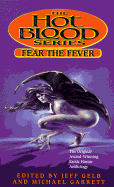 Fear the Fever: Hot Blood Vii