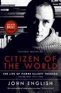 Citizen of the World: The Life of Pierre Elliott